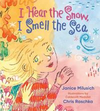 I Hear the Snow, I Smell the Sea