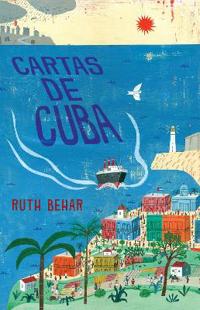 Cartas de Cuba / Letters from Cuba