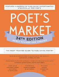Poet's Market 34th Edition: The Most Trusted Guide to Publishing Poetry