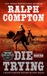 Ralph Compton Die Trying