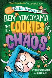 Bokomslag för "Ben Yokoyama and the Cookies of Chaos"