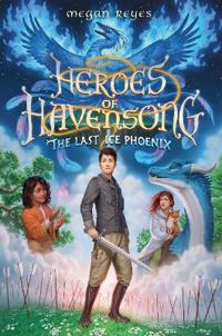 Bokomslag för "Heroes of Havensong: The Last Ice Phoenix"