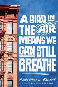 Bokomslag för "A Bird in the Air Means We Can Still Breathe"