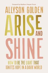 Arise and Shine