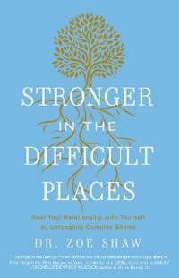 Stronger in the Difficult Places