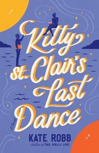 Kitty St. Clair's Last Dance