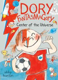 Dory Fantasmagory: Center of the Universe