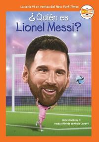 Qui n es Lionel Messi? (Who Is Lionel Messi? Spanish Edition)