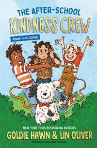 Kirjan kansi "The After-School Kindness Crew: Pooch on the Loose #1"