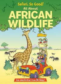 Safari, So Good! All about African Wildlife