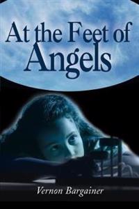 Bokomslag for "At the Feet of Angels"