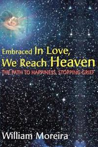 Embraced in Love, We Reach Heaven