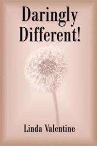 Daringly Different!