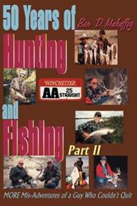 50 Years of Hunting and Fishing