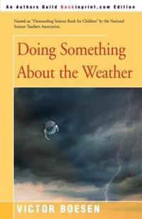 Doing Something about the Weather