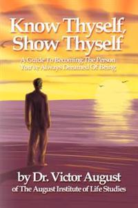 Know Thyself, Show Thyself