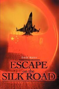 Escape on the Silk Road