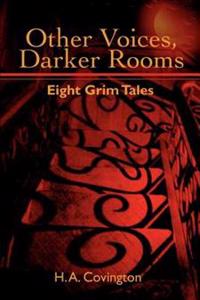 Other Voices, Darker Rooms