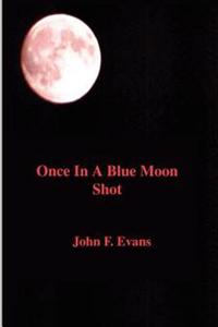 Once in a Blue Moon Shot