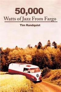 50,000 Watts of Jazz from Fargo