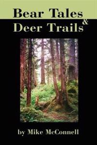 Bear Tales and Deer Trails