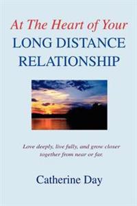 At The Heart of Your Long Distance Relationship