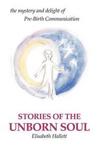 Stories of the Unborn Soul