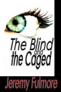 Bokomslag för "The Blind and the Caged"
