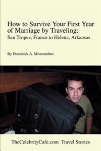 Bokomslag for "How to Survive Your First Year of Marriage by Traveling"
