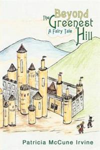 Beyond The Greenest Hill