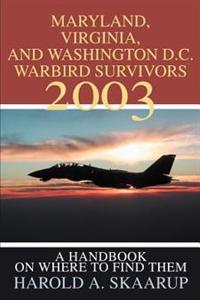 Maryland, Virginia, and Washington D.C. Warbird Survivors 2003