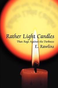 Rather Light Candles