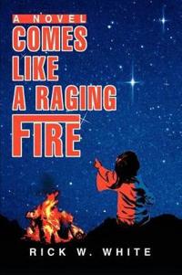 Bokomslag för "Comes Like a Raging Fire"