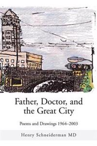Bokomslag för "Father, Doctor, and the Great City"