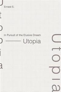 Bokomslag för "In Pursuit of the Elusive Dream - Utopia"