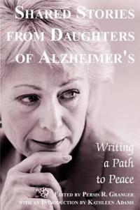 Shared Stories from Daughters of Alzheimer's