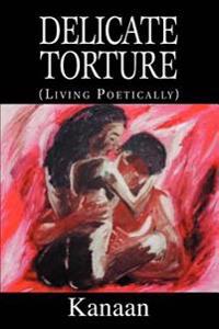 Delicate Torture