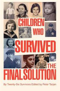 Children Who Survived the Final Solution