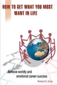 Bokomslag för "How to Get What You Most Want in Life"