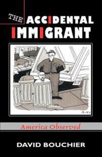 Bokomslag för "The Accidental Immigrant"