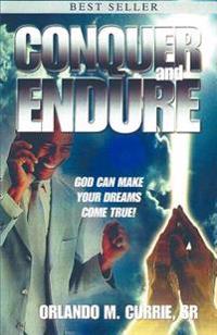 Conquer and Endure