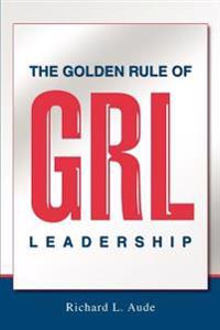 Bokomslag för "The Golden Rule of Leadership"