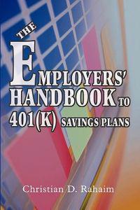 Bokomslag för "The Employers' Handbook to 401(k) Savings Plans"