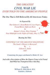 The Greatest Civil War Lie Ever Told To The American People