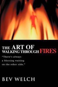 Bokomslag för "The Art of Walking through Fires"