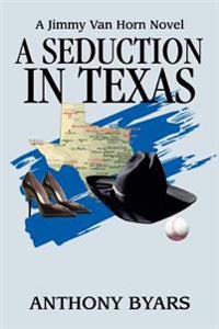 Bokomslag för "A Seduction in Texas"