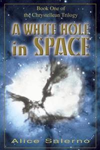 Bokomslag för "A WHITE HOLE in SPACE"