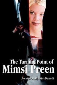 The Turning Point of Mimsi Preen