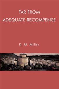 Far From Adequate Recompense