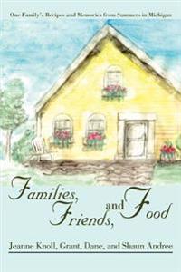 Families, Friends, and Food